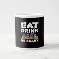 Eat Drink Be Scary Monster Halloween Giant Coffee Mug