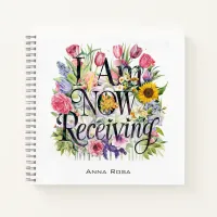 *~* Flowers  I AM NOW RECEIVING  AP85 Manifesting Notebook