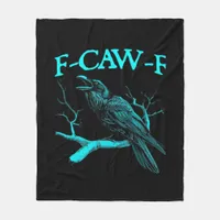 Funny F-Caw-F Humor Crow Gothic Fleece Blanket