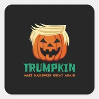 Trumpkin Make Halloween Great Again Quote Square Sticker