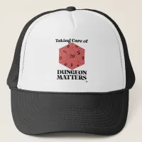 Taking Care Of Dungeon Matters Game Slogan Trucker Hat