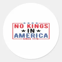 No Kings In America Since 1776 Patriotic Independe Classic Round Sticker