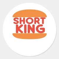 Short King Funny Minimal Design Classic Round Sticker