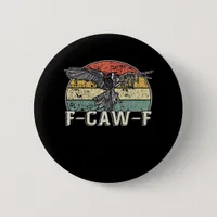 F-Caw-F Cow Funny Bird Vintage Sunset Funny Humor Button