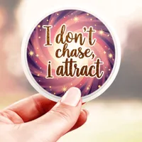 Manifest I Don’t Chase I Attract Sticker