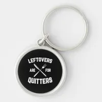 Leftovers Are For Quitters Gobble Funny Thanksgivi Keychain