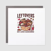 Leftovers Are For Quitters - Funny Classic Design Car Magnet