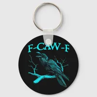 Funny F-Caw-F Humor Crow Gothic Keychain