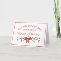 Maid of Honor Proposal All I Want for Christmas Card