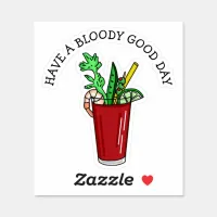 Have a Bloody Good Day, Funny Pun   Sticker