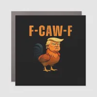 Rooster F-Caw-F Anti Classic Car Magnet