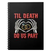 Halloween Engagement Til Death Do Us Part Skeleton Notebook