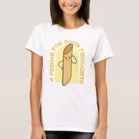 A Penne For Your Thoughts T-Shirt