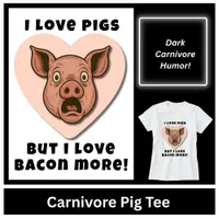 Funny Pig Bacon Pork Lover Gift T-Shirt