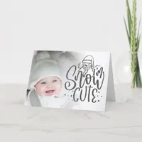 I am Snow Cute Text Baby Photo Christmas Folded Holiday Card