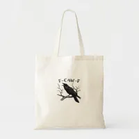 F-Caw-F Funny Raven Pun Gothic Crow Humor Aestheti Tote Bag