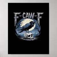 F-Caw-F Crow Moonlit Raven Classic Poster