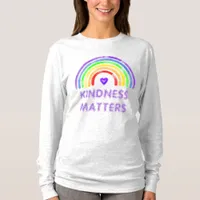 Kindness Matters | Rainbow   T-Shirt
