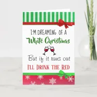 Wine Humor Dreaming of a White Christmas Funny Card