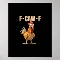 F-Caw-F Chicken Vintage Style Poster