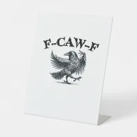 F-Caw-F Retro Style Pedestal Sign