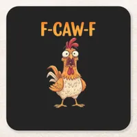 F-Caw-F Funny Chicken Saying Rooster Meme Sarcasti Square Paper Coaster