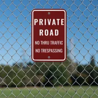 Custom Maroon Private Road No Thru Traffic Outdoor Metal Sign