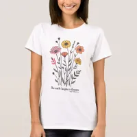 The Earth Laughs Emerson Quote Flower Bouquet T-Shirt