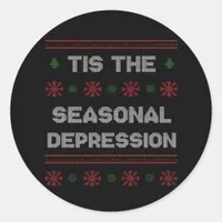 Tis Seasonal Depression Meme Quote Classic Round Sticker