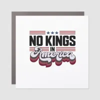 No Kings In America USA Patriotic Design Car Magnet