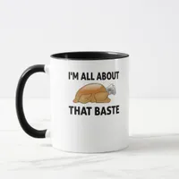 I'm All About That Baste Mug
