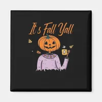 It’s Fall Y’all Funny Magnet