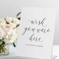 Wedding In Memory Wish You Were Here Elegant Pedestal Sign