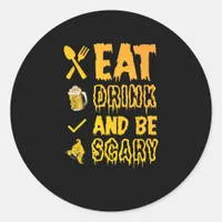 Eat Drink And Be Scary I Halloween Retro Classic Classic Round Sticker