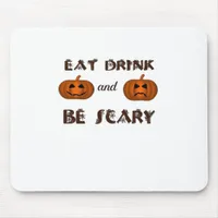 Eat Drink And Be Scary Classic Graphic Mouse Pad