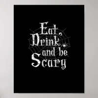 Eat Drink And Be Scary Halloween Poster