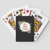It’s Fall Y’all Cool Unique Poker Cards
