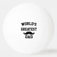 Worlds greatest dad ping pong ball