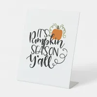 It’s Pumpkin Season Y’all Pedestal Sign