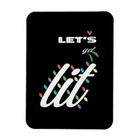 Funny Let's Get Lit Holiday Family Love Magnet