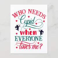 Who Needs Cupid When Everyone Loves Me, ZFJ Holiday Postcard