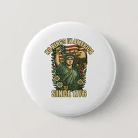 No Kings In America Statue Of Justice For Immigran Button