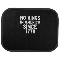 No Kings In America Since 1776 Democrats Patriotic Car Floor Mat
