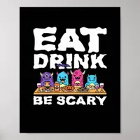 Eat Drink Be Scary Monster Halloween Creative Poster