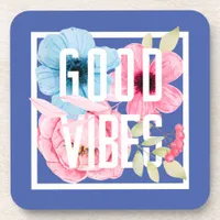 Good vibes pink blue watercolor- Floral Beverage Coaster