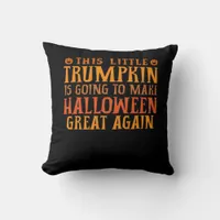 This Little Trumpkin Is Going To Make Halloween Gr Throw Pillow