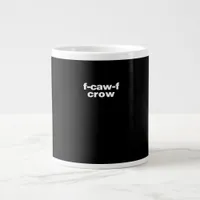 F-Caw-F Crow Funny Crow Retro Classic Giant Coffee Mug