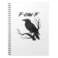 F-Caw-F Funny Crow Notebook