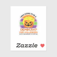 Going To A Democrat For Halloween Funny Trumpkin Sticker