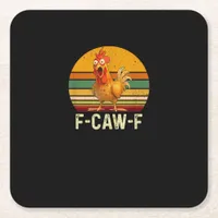 Funny F-Caw-F Chicken Shirts F-Caw-F Chicken Vinta Square Paper Coaster